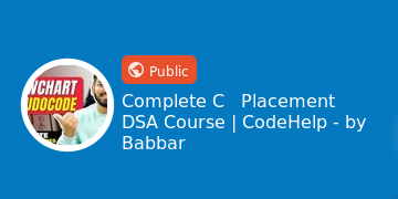 Complete C++ Placement DSA Course | CodeHelp - by Babbar
